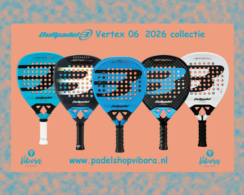 Bullpadel Vertex 05 Collectie 2026 – Ontdek alle 5 modellen ( Vertex 05, Comfort, Woman, Hybrid & Geo) bij Padelshop Vibora