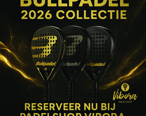 De Toekomst van Power & Precision: Reserveer Nu de Bullpadel 2026 Collectie bij Padelshop Vibora!