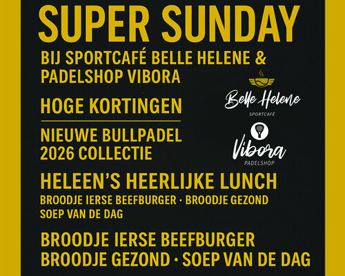 Super Sunday bij Padelshop Vibora & Sportcafé Belle Helene – Kortingen & Lunch