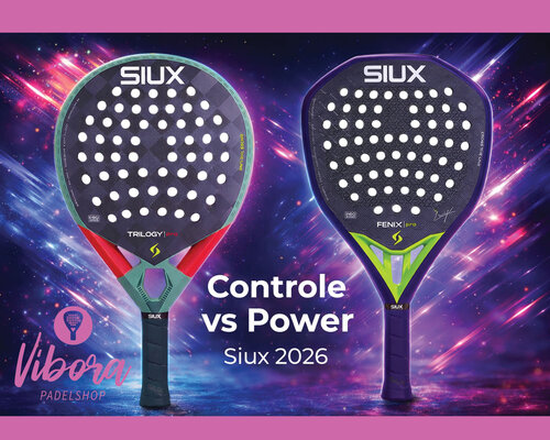 Siux Trilogy Pro /  Fenix Pro 2026: controle of power – welk padelracket past bij jouw spel?