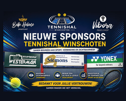 Nieuwe sponsors Tennishal Winschoten: Bouwbedrijf Westerman, Administratiekantoor Siemons en Yonex(deel 4)