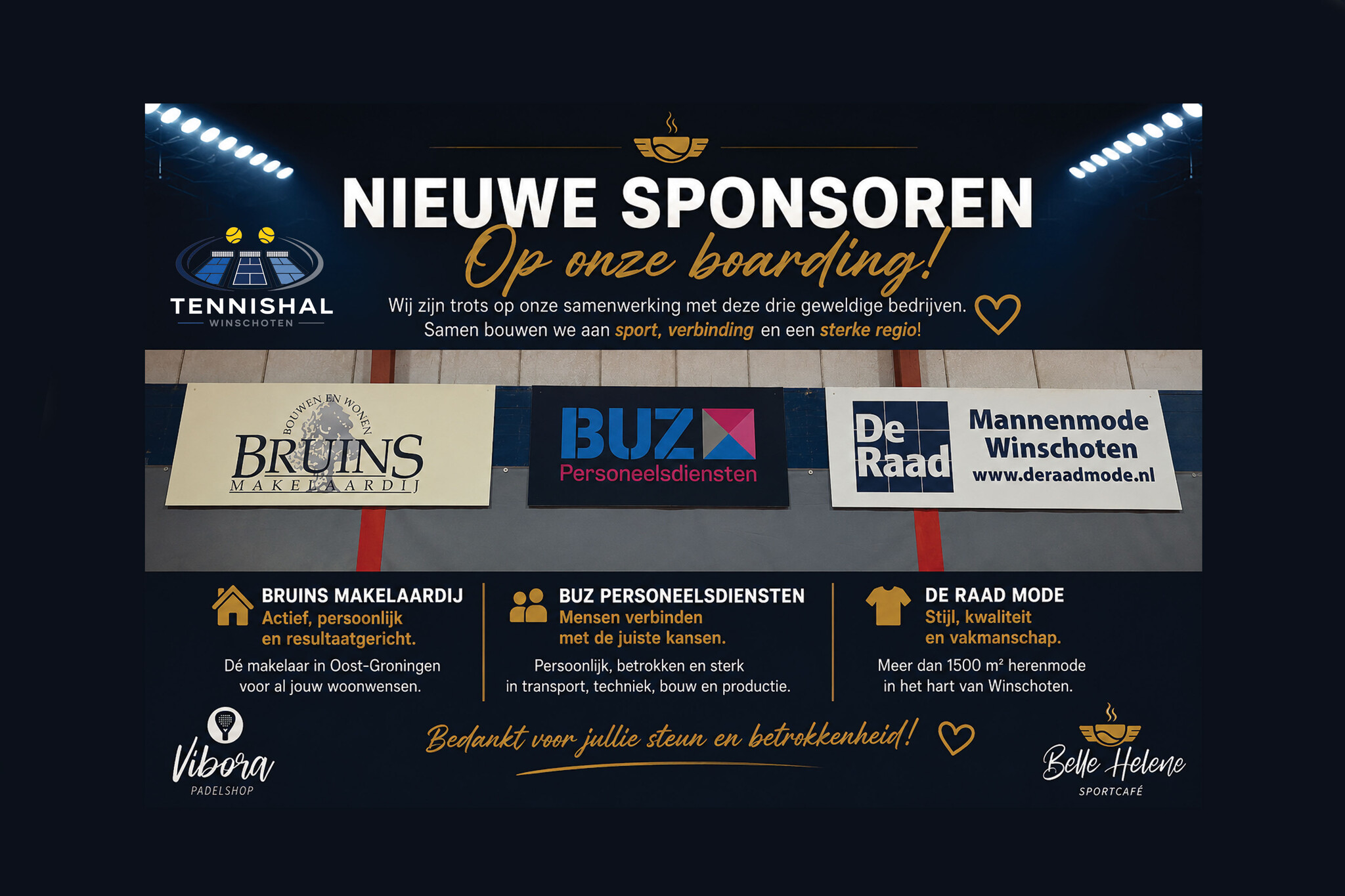 Nieuwe sponsors Tennishal Winschoten: Bruins Makelaardij, Buz Personeelsdiensten en De Raad Mannenmode (Deel 11)