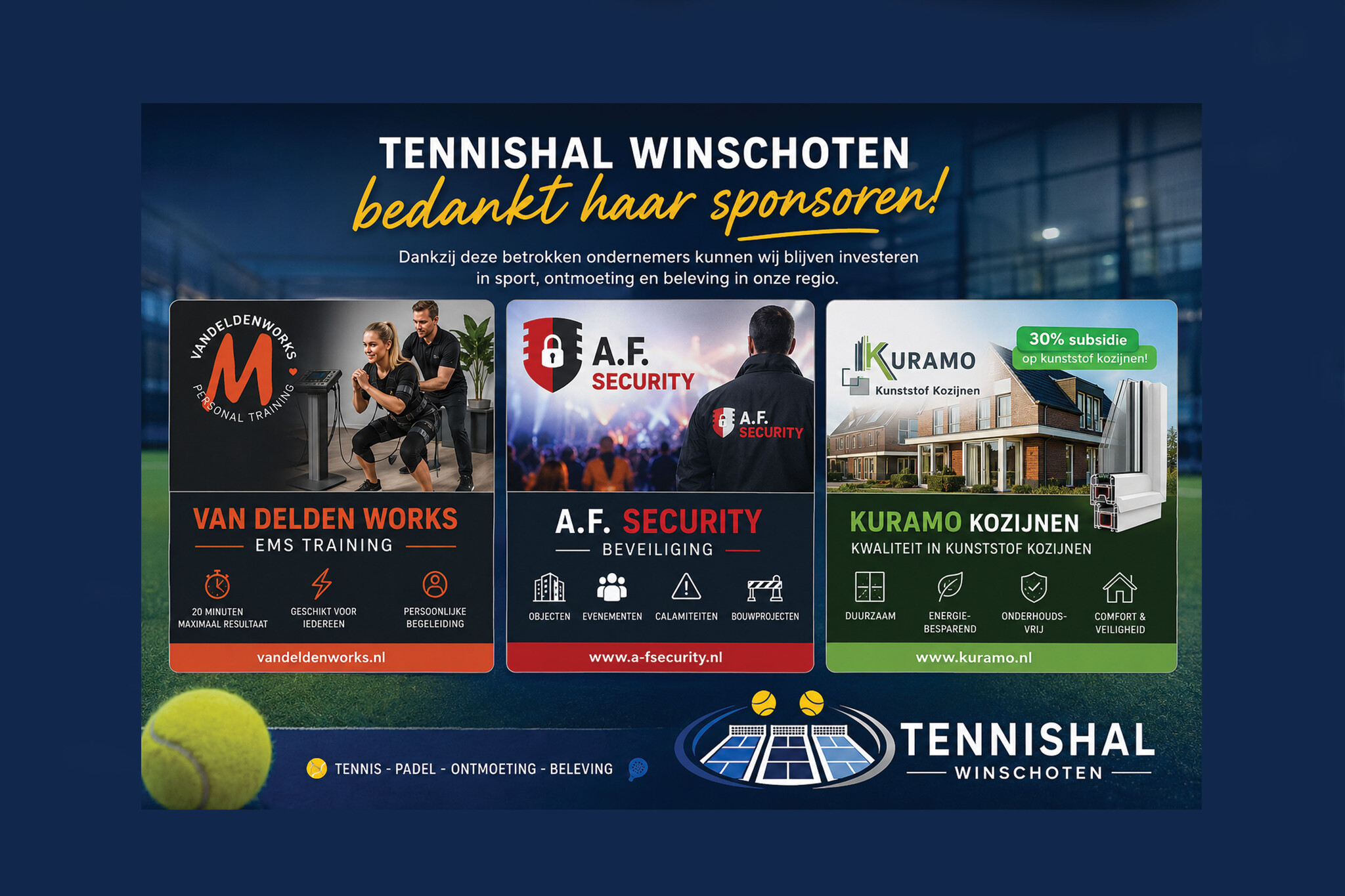 Nieuwe sponsors Tennishal Winschoten: Kuramo Kunststof Kozijnen, VanDeldenworks en A.F. Security (Deel 14)