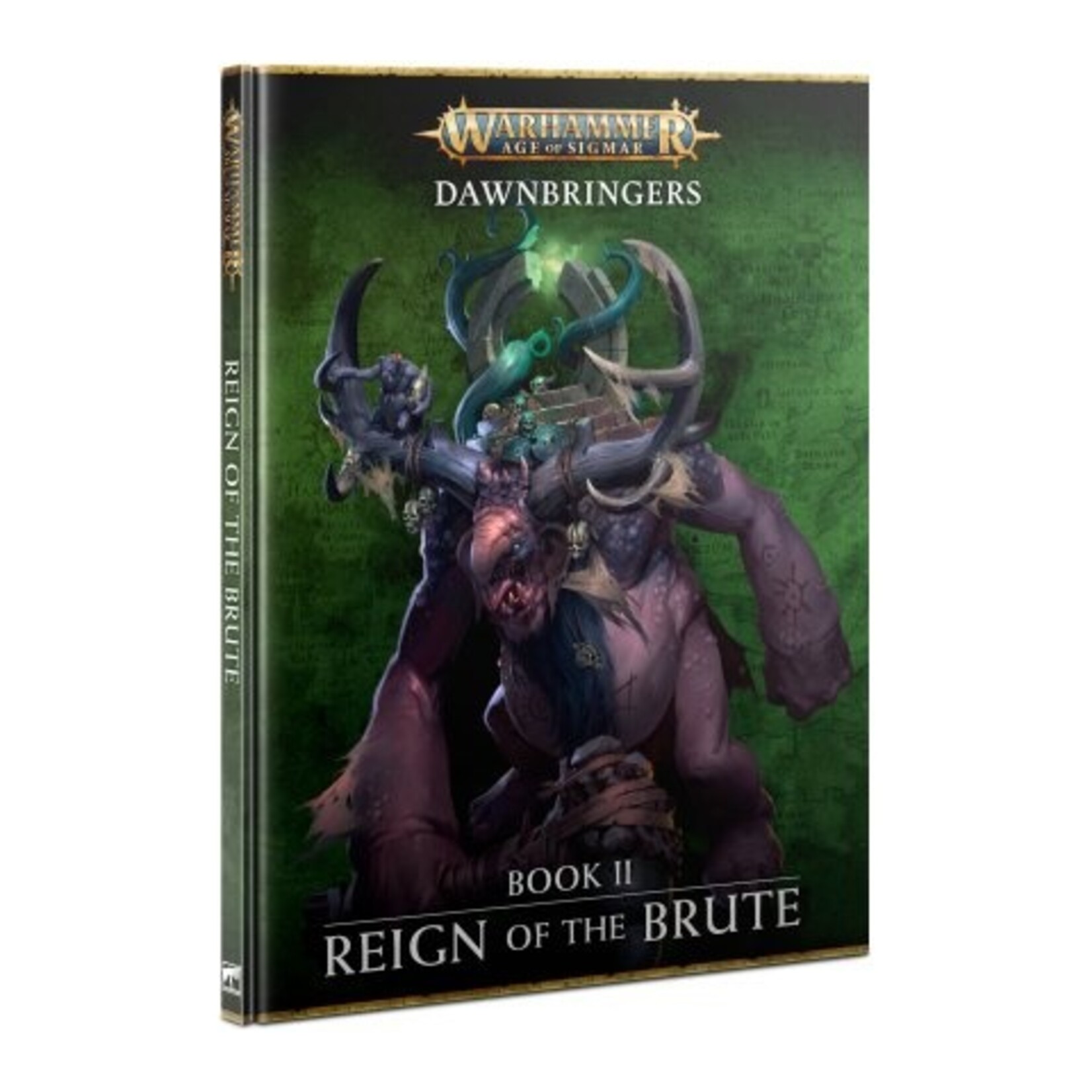 Warhammer: age of sigmar Dawnbringers: Book II - Reign of the Brute
