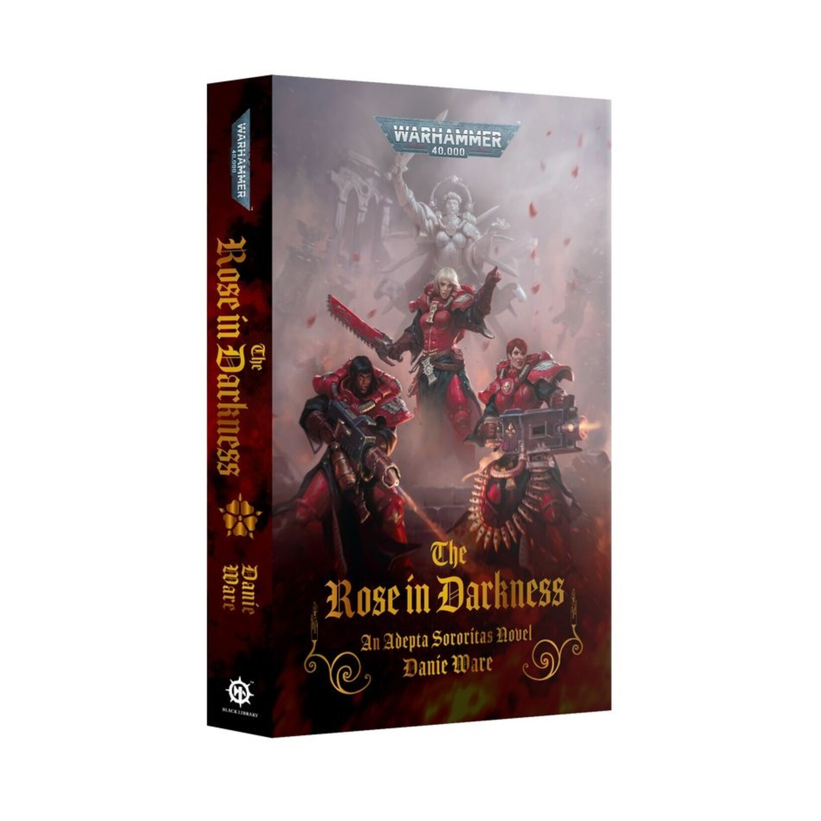 Warhammer: 40.000 The Rose In Darkness - An Adepta Sororitas Novel (paperback)