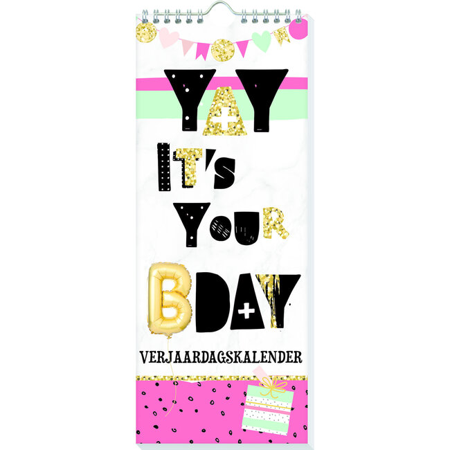 YAY it's your Birthday birthday calendar