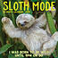 Sloth Calendar 2025