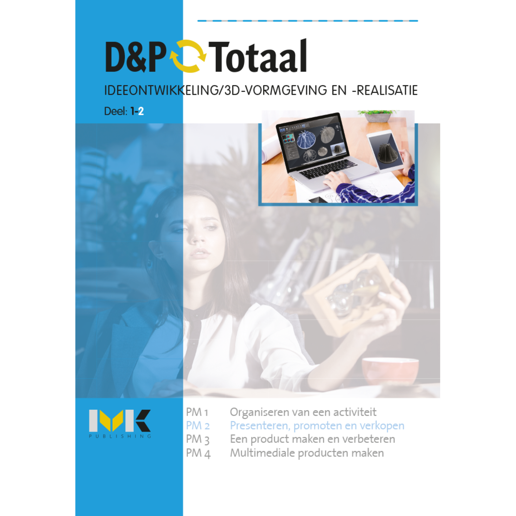 D&P-Totaal - MVI Ideeontwikkeling/ 3D-Vormgeving en -realisatie (PM2/1506/1505)