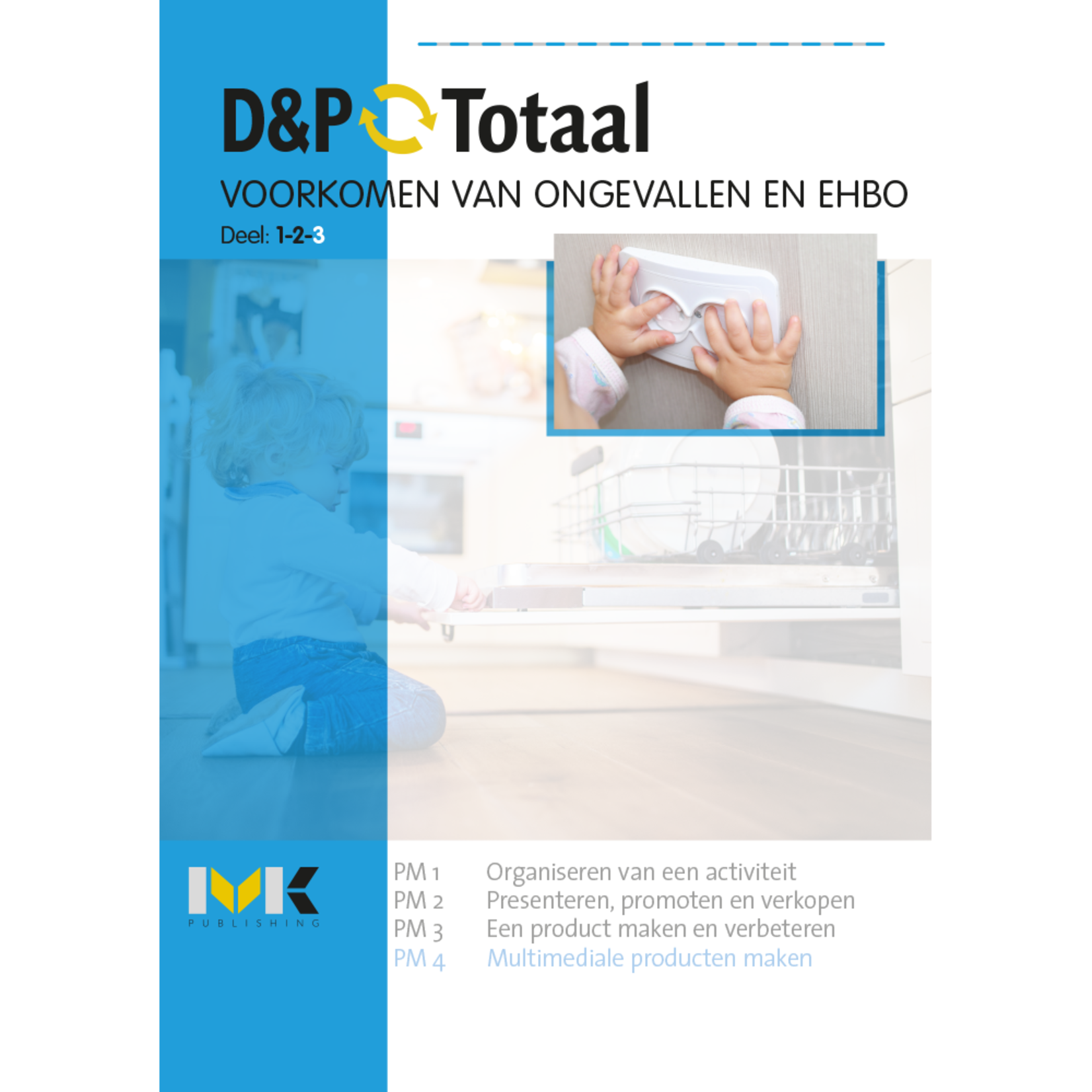 D&P-Totaal - Z&W Voorkomen van ongevallen en EHBO (PM4/1617)