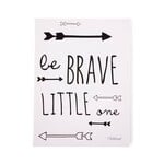 Childwood Peinture Be Brave Little One Noir & Blanc 30X40 CM