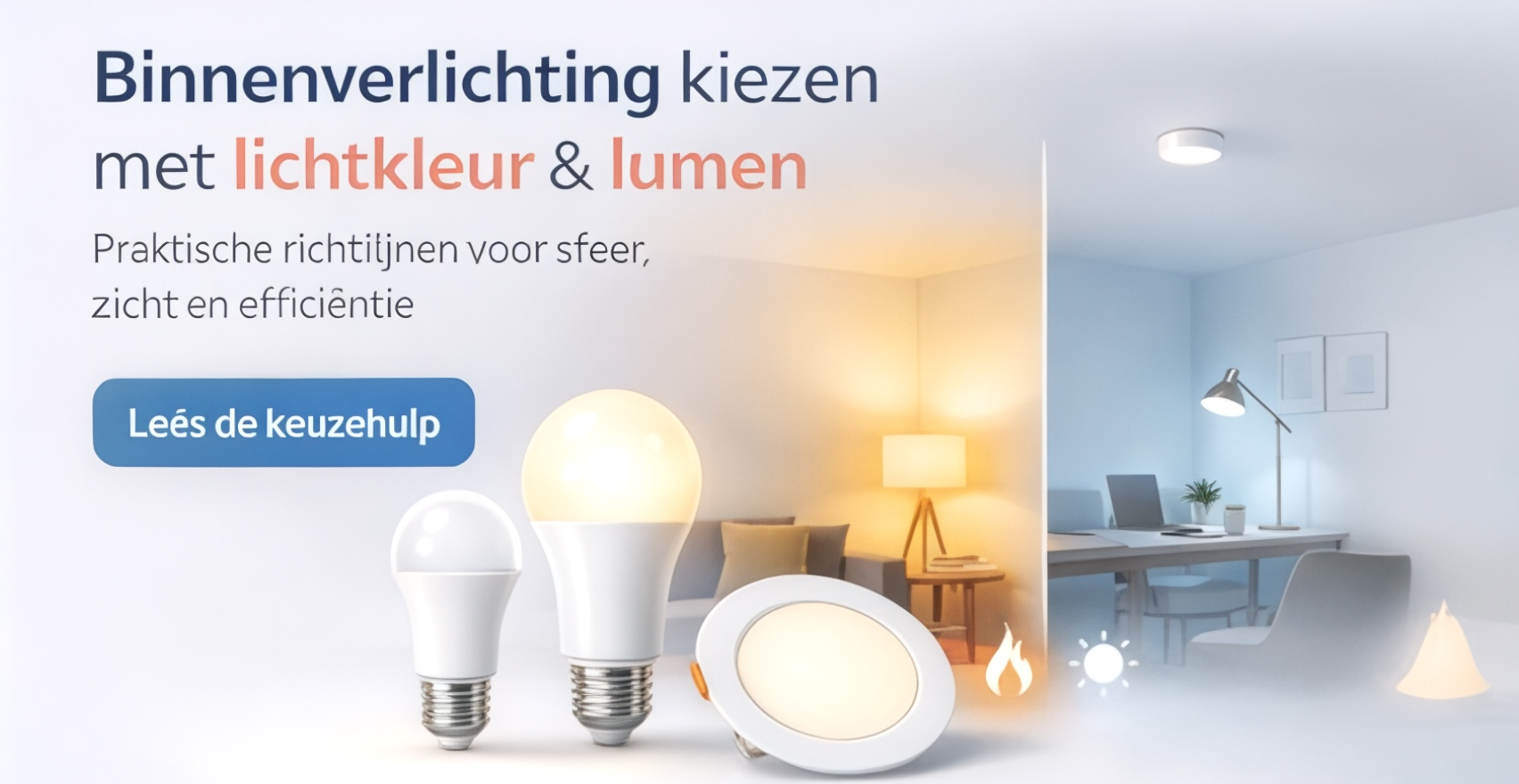 Kiezen op lumen & Kelvin (handige richtlijnen)