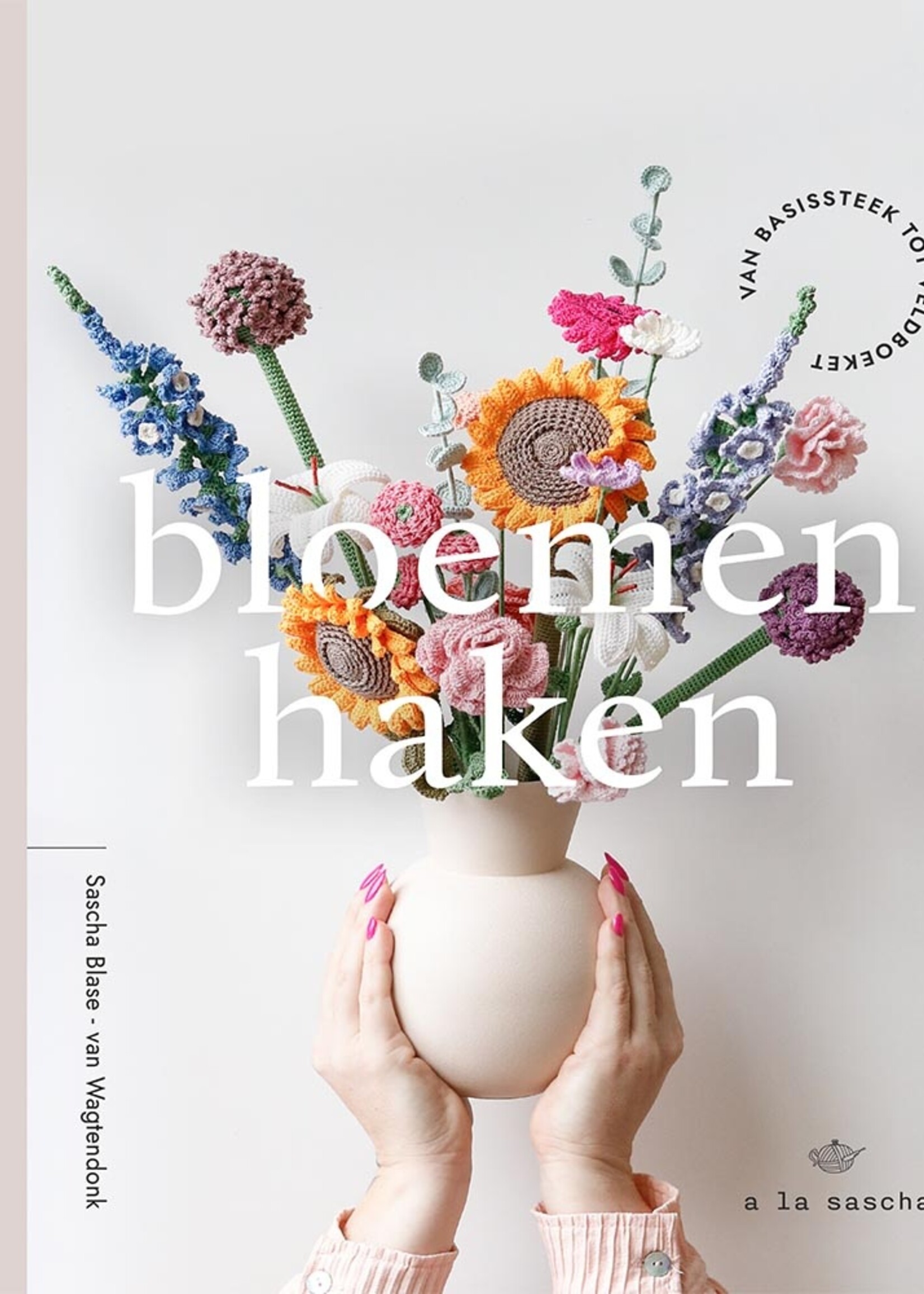 Bloemen haken - Sascha Blase-Van Wagtendonk