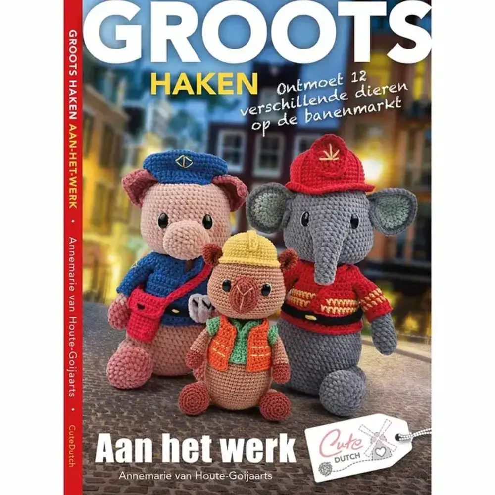 Groots haken 6 - Aan het werk - A. v. Houte-Goijaarts Groots haken 6 - Aan het werk - A. v. Houte-Goijaarts