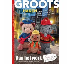 Groots haken 6-Aan het werk Groots haken 6-Aan het werk