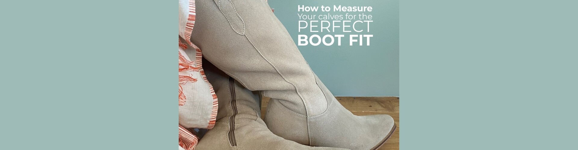 How to measure your calf size for the perfect boot fit