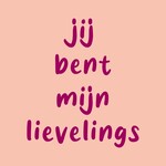 Homebound Tegeltje jij bent mijn lievelings