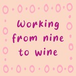 Homebound Tegeltje working from nine to wine