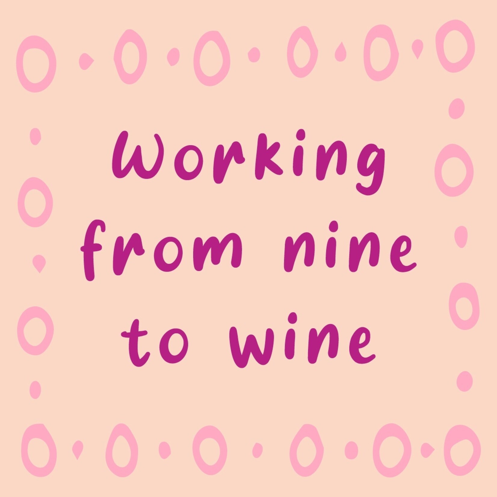 Homebound Tegeltje working from nine to wine