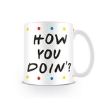 MUG HOW YOU DOING FRIENDS
