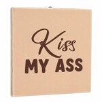 Homebound Tegeltje kiss my ass