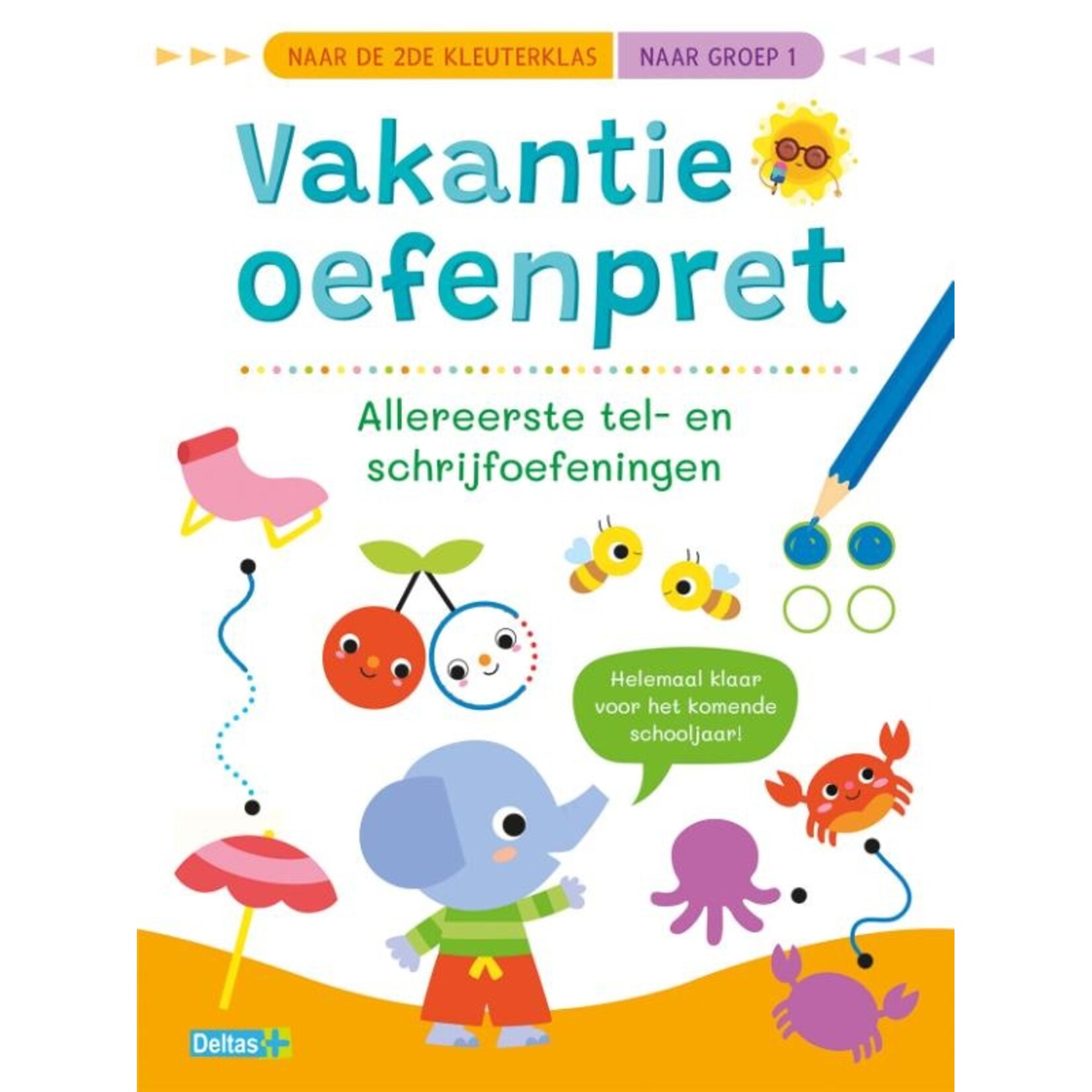 Vakantie oefenpret - Allereerste tel- en schrijfoefeningen (naar de 2de kleuterklas / naar groep 1)