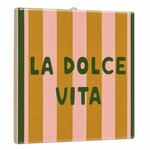 Homebound Tegeltje la dolce vita