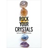 Rock your crystals