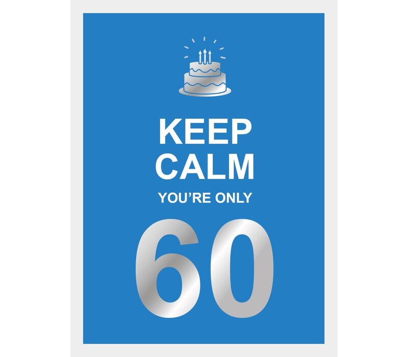 Rebo - Keep Calm You're Only 60