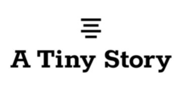 A Tiny Story