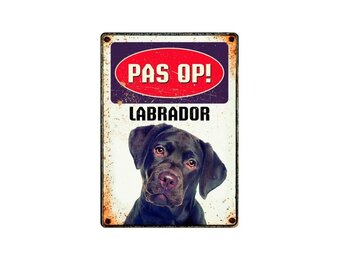 Plenty Gifts Waakbord - Pas op! Labrador