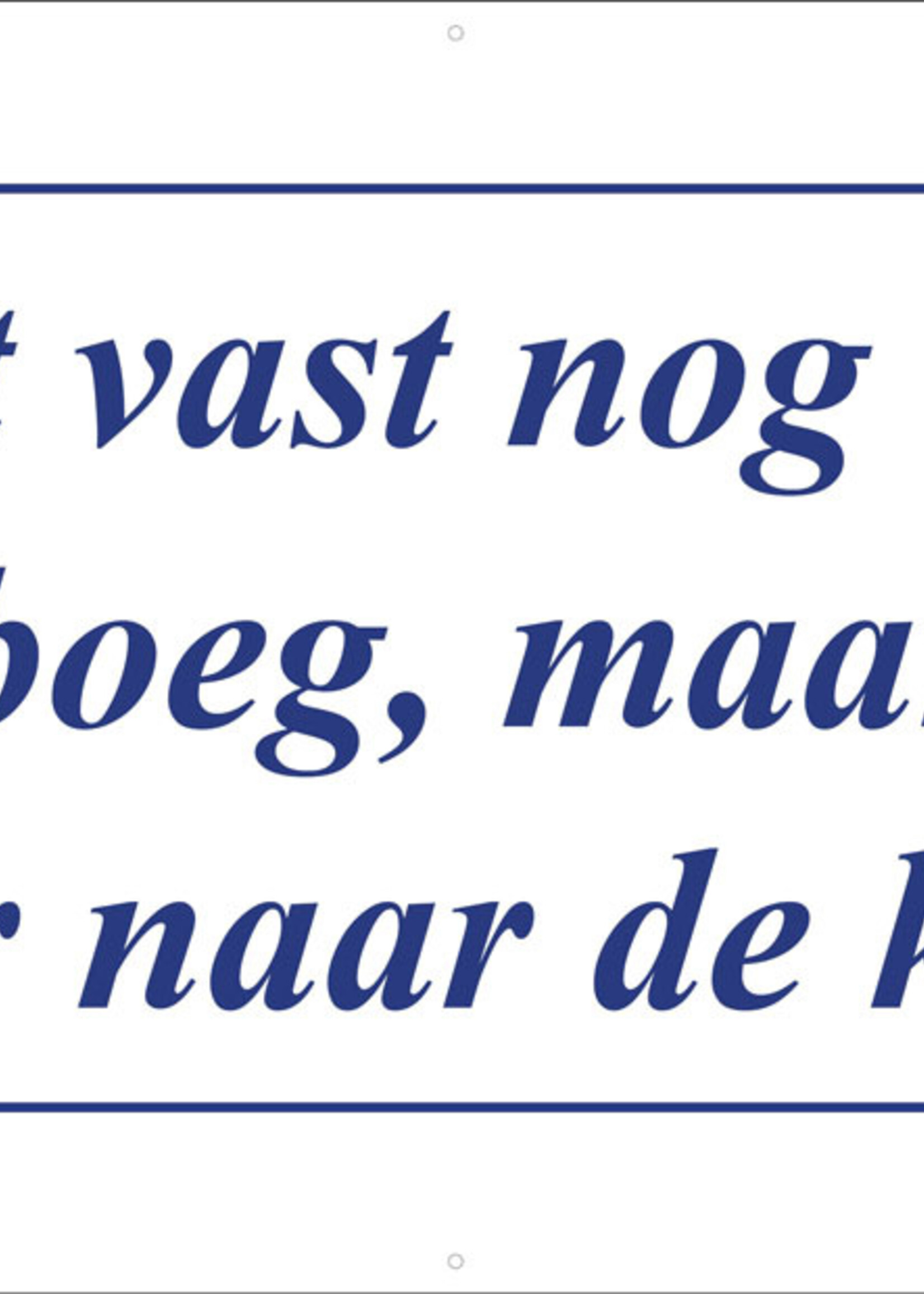 Je hebt vast nog 50 jaar voor de boeg, maar wij zijn lekker naar de kroeg - Delfts Blauw