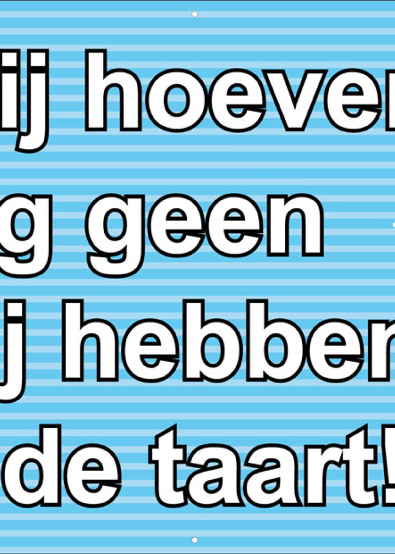 Bakker, wij hoeven vandaag geen gebak, wij hebben al een oude taart!