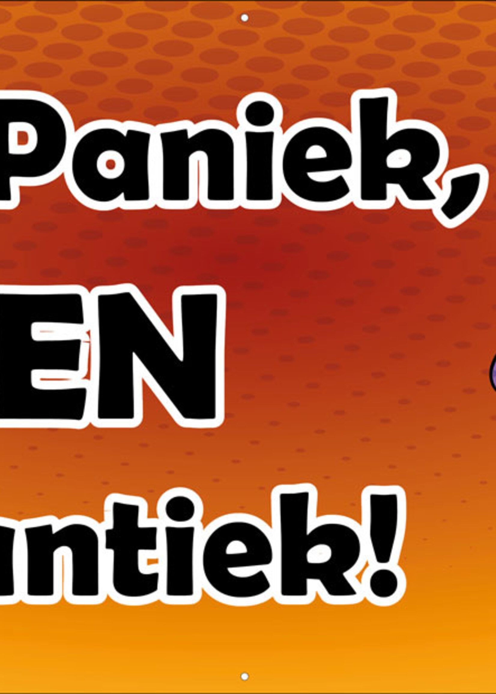 Paniek, Paniek, Naam is half antiek! (vrouw)