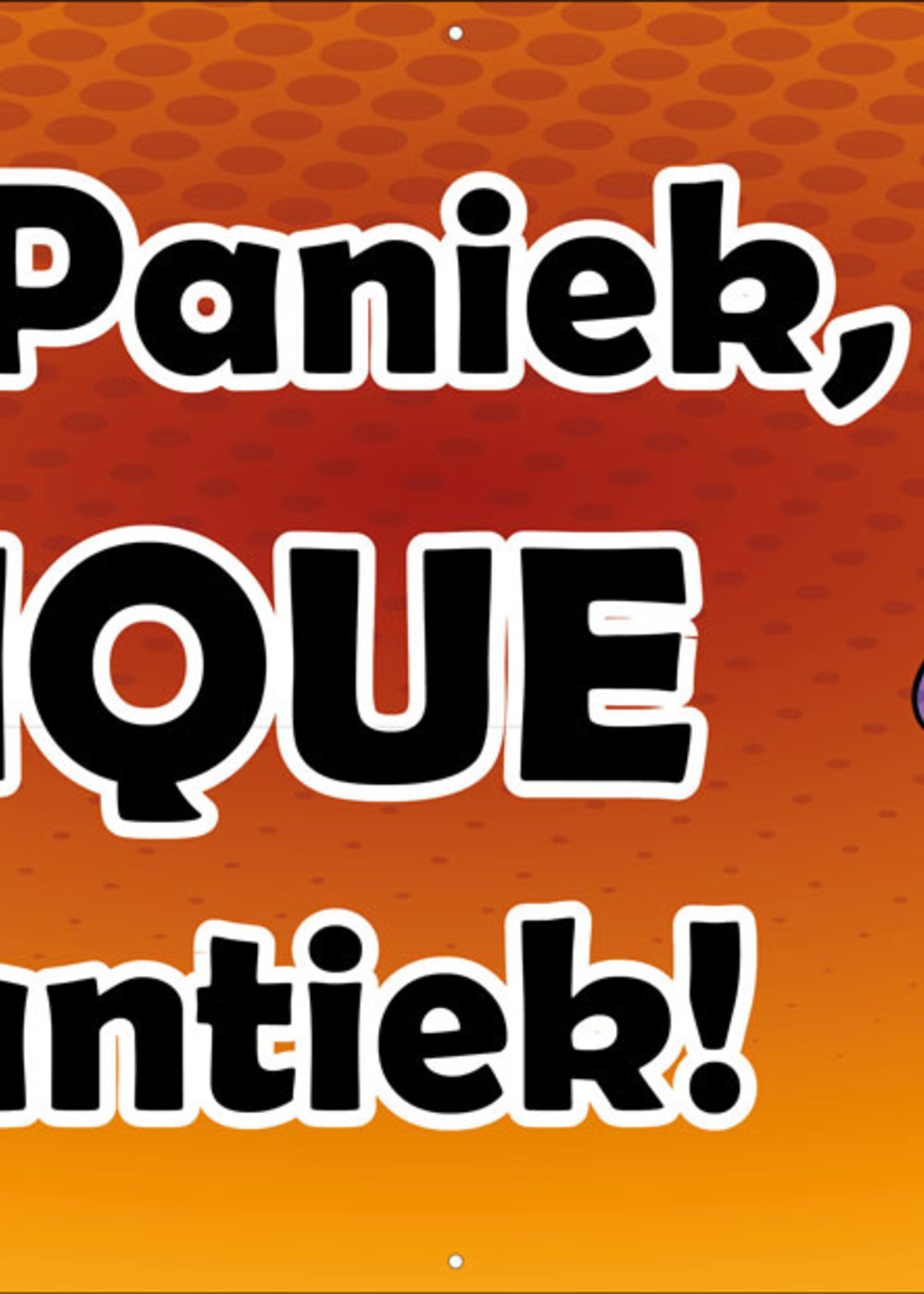 Paniek, Paniek, Naam is half antiek! (vrouw)