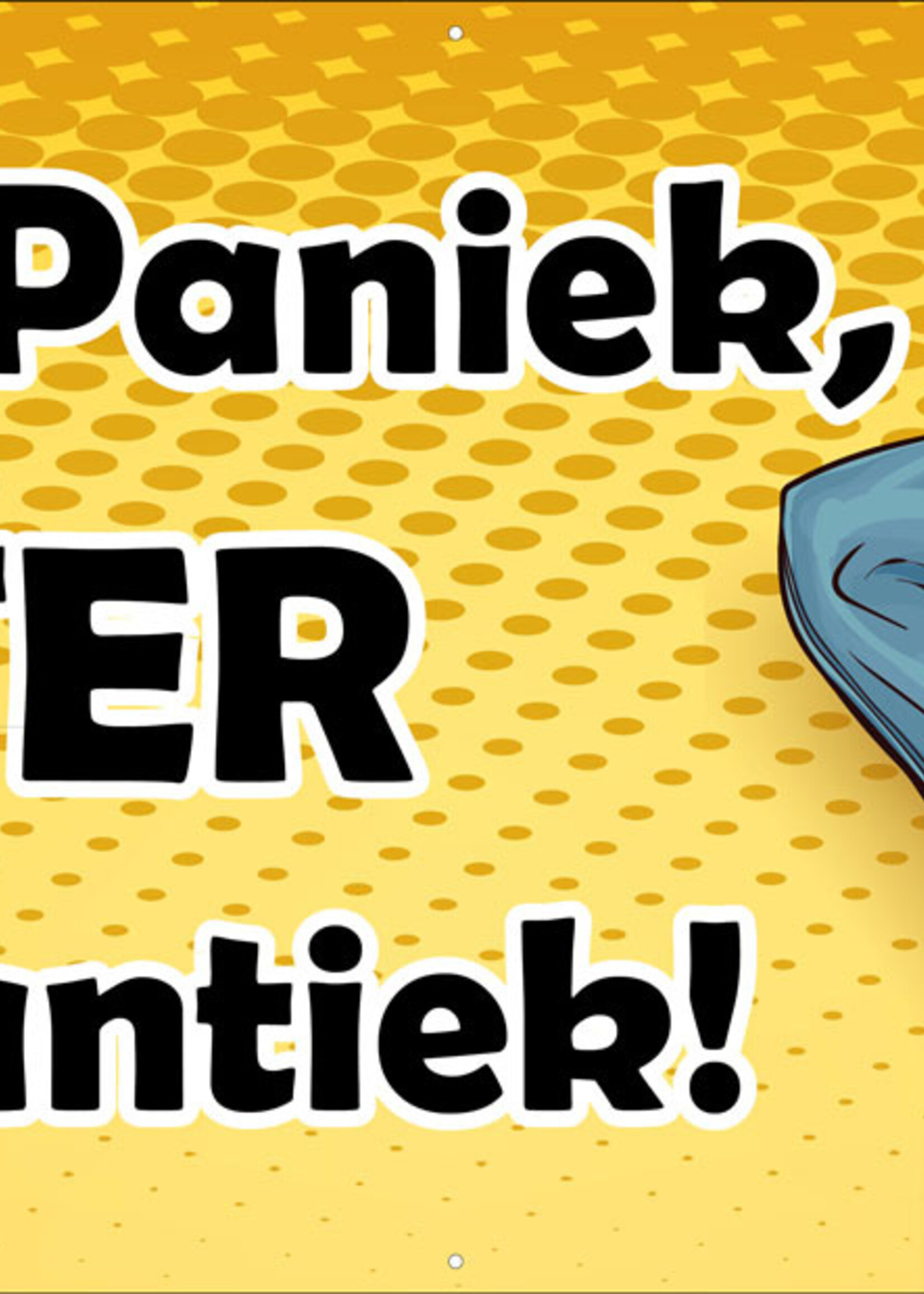 Paniek, Paniek, Naam is half antiek! (vrouw)