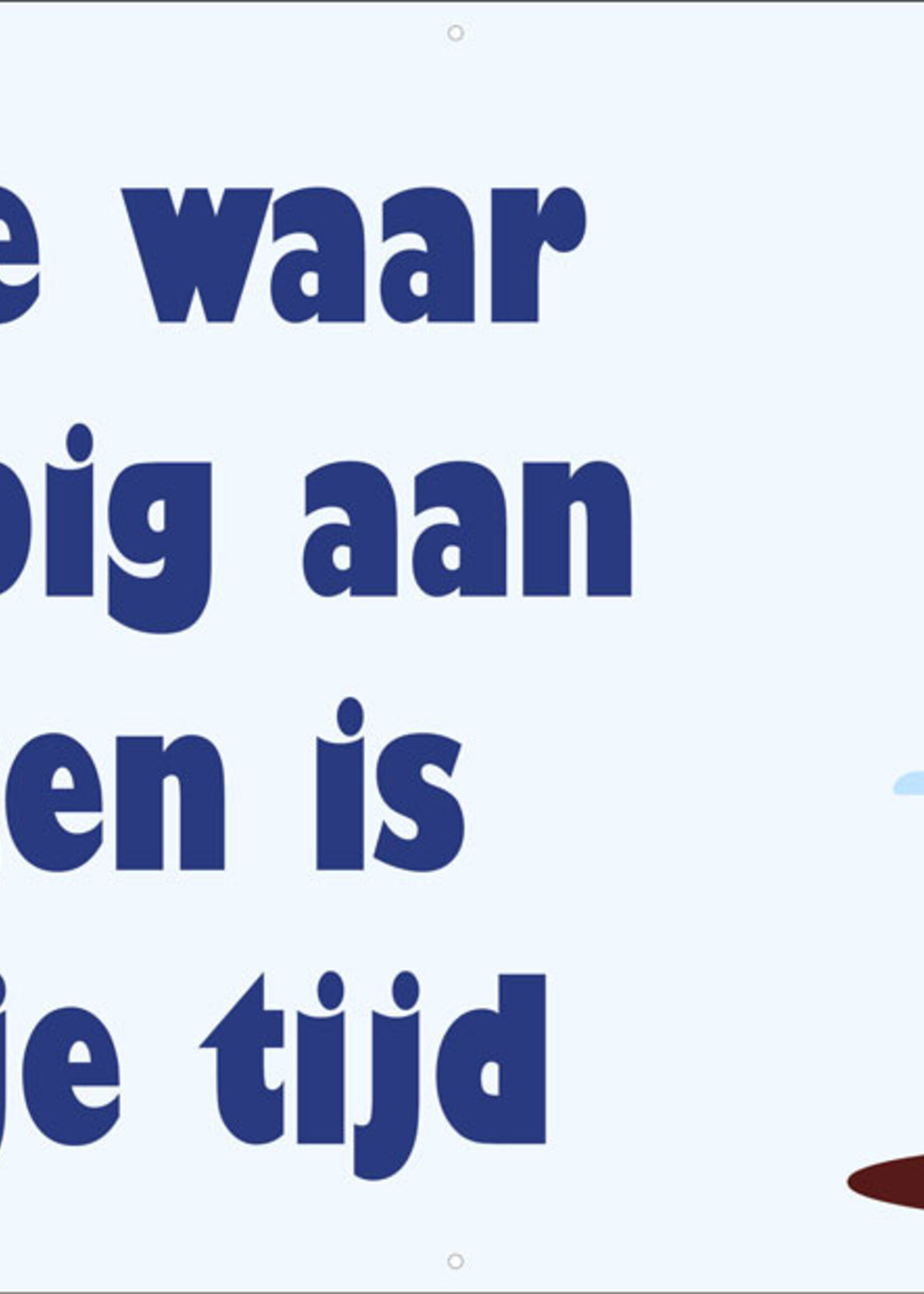 Het enige waar ik voorlopig aan ga werken is mijn vrije tijd - Vrouw shoppen