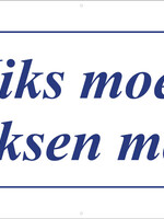 Niks moet, niksen mag -  Delfts Blauw