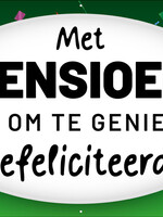 Met pensioen - Tijd om te genieten - Gefeliciteerd - Groen