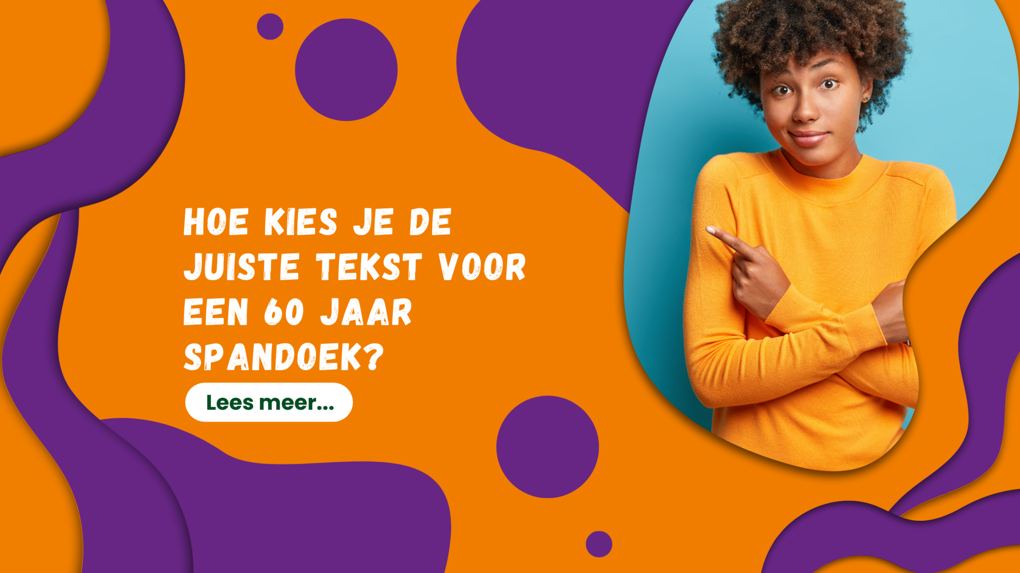 Tekst kiezen voor 60 jaar spandoek