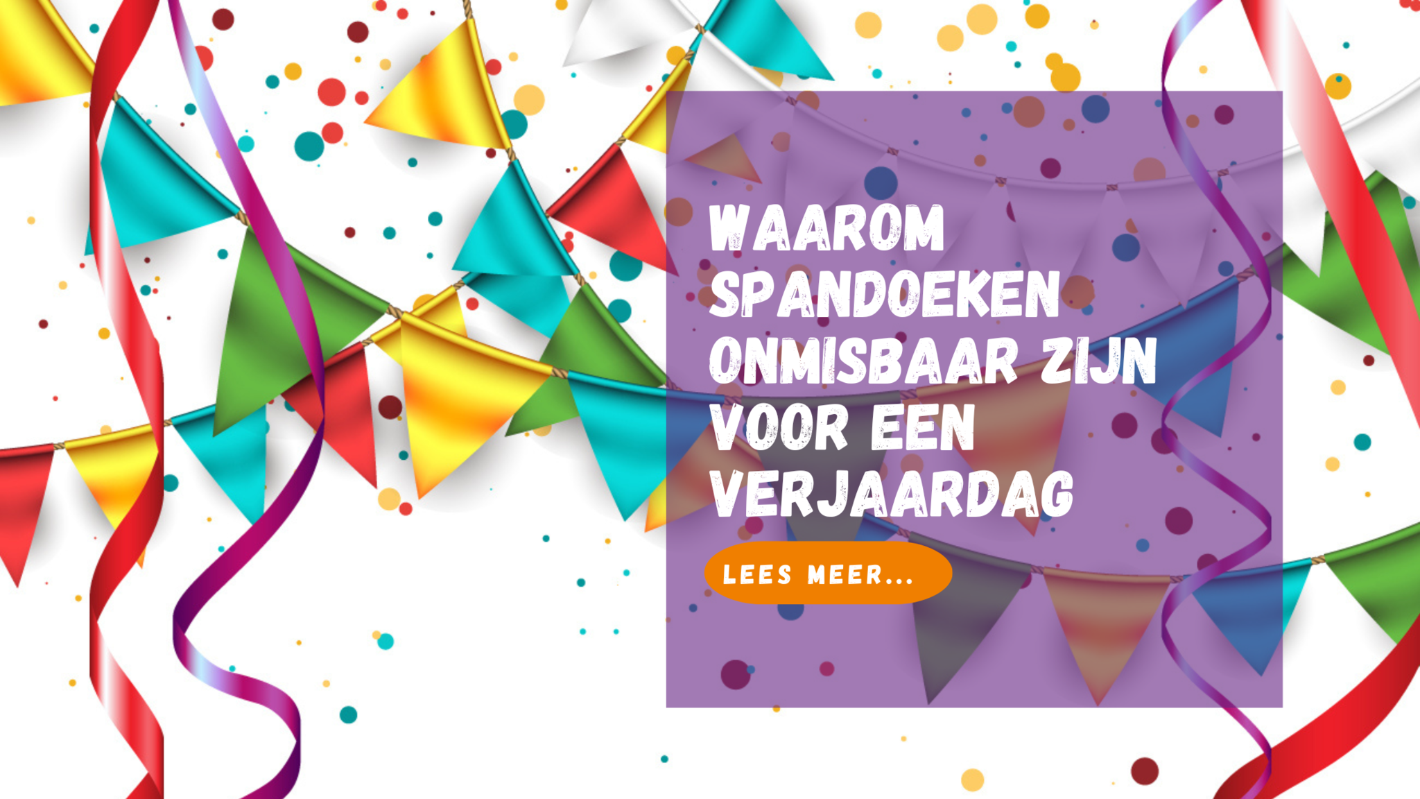 Spandoeken zijn onmisbaar voor een verjaardag