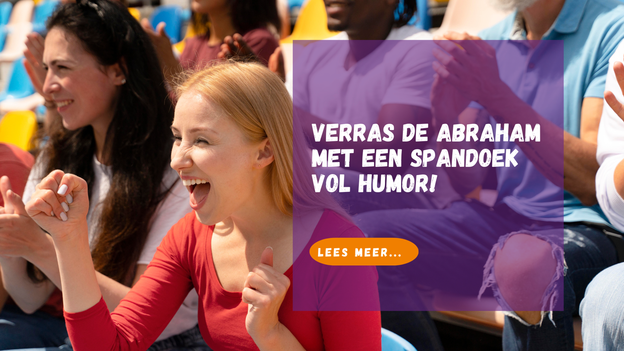 Verras de Abraham met een Spandoek vol Humor!