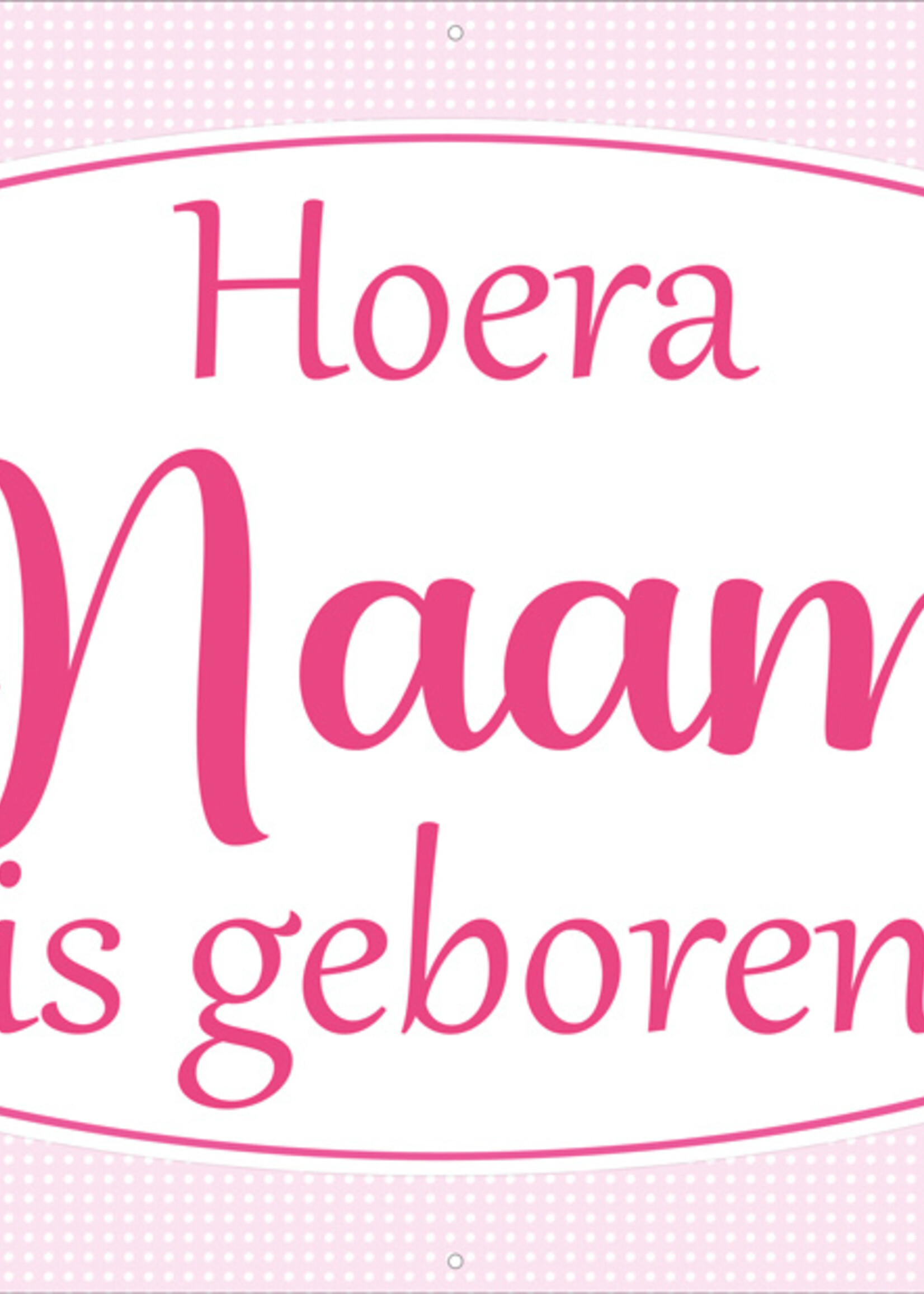 Hoera Naam is geboren - Roze - Meisje