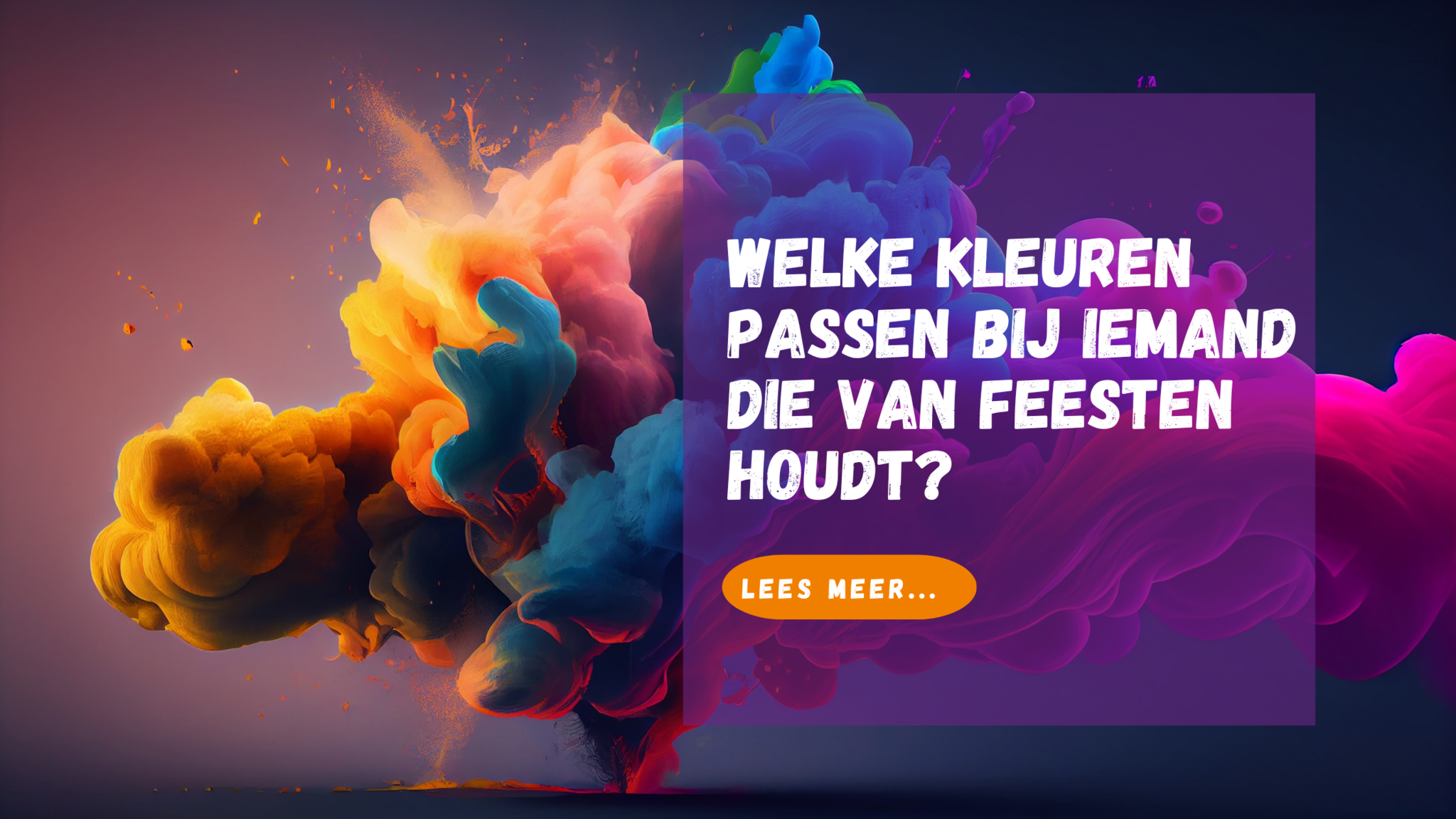 Welke kleuren passen bij een feestfanaat?