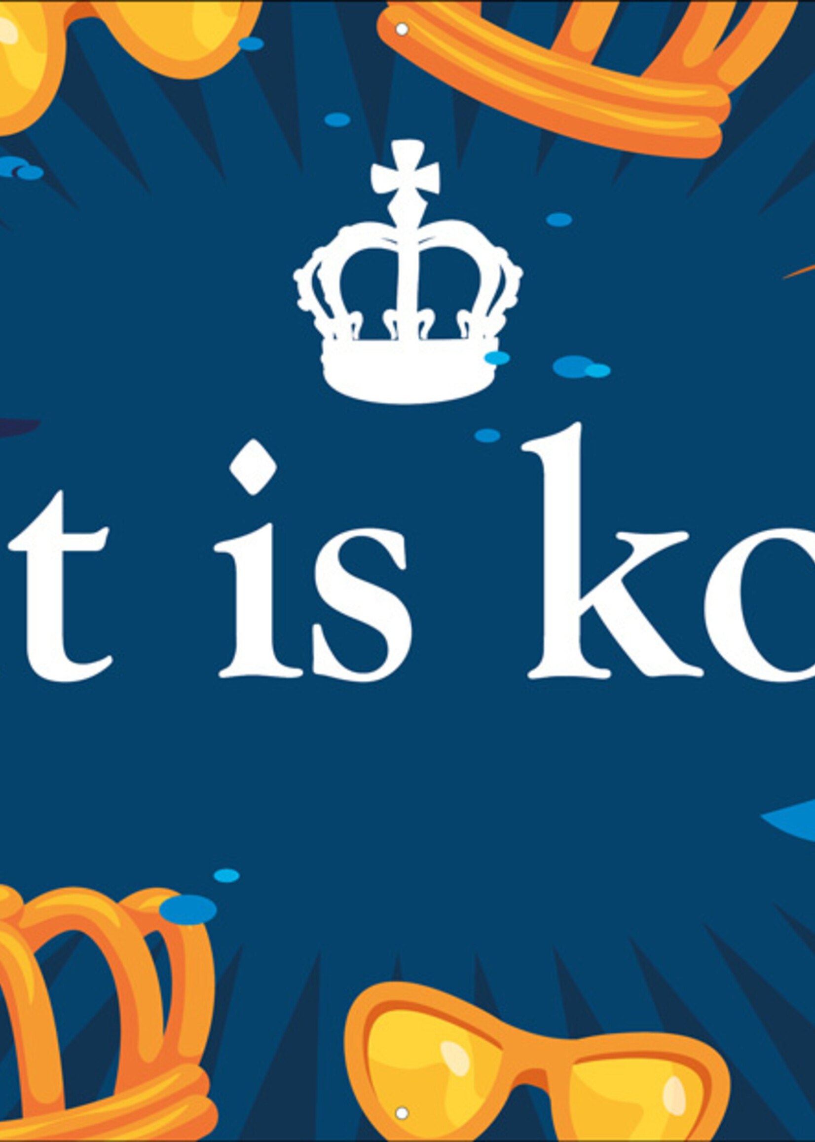 Klant is Koning - Koningsdag - Diverse formaten