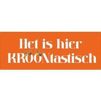 Het is hier KROONtastisch!  - Oranje - Diverse formaten