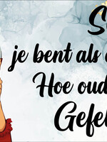 Spandoek - Sarah je bent als een goede wijn. Hoe ouder hoe beter.