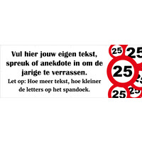 Spandoek met eigen tekst - Verkeersborden 25 jaar  - Halve Sarah of Abraham