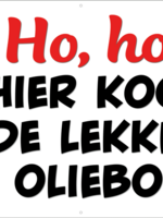 Spandoek Ho, ho, ho hier koop je de lekkerste oliebollen - oliebollen te koop