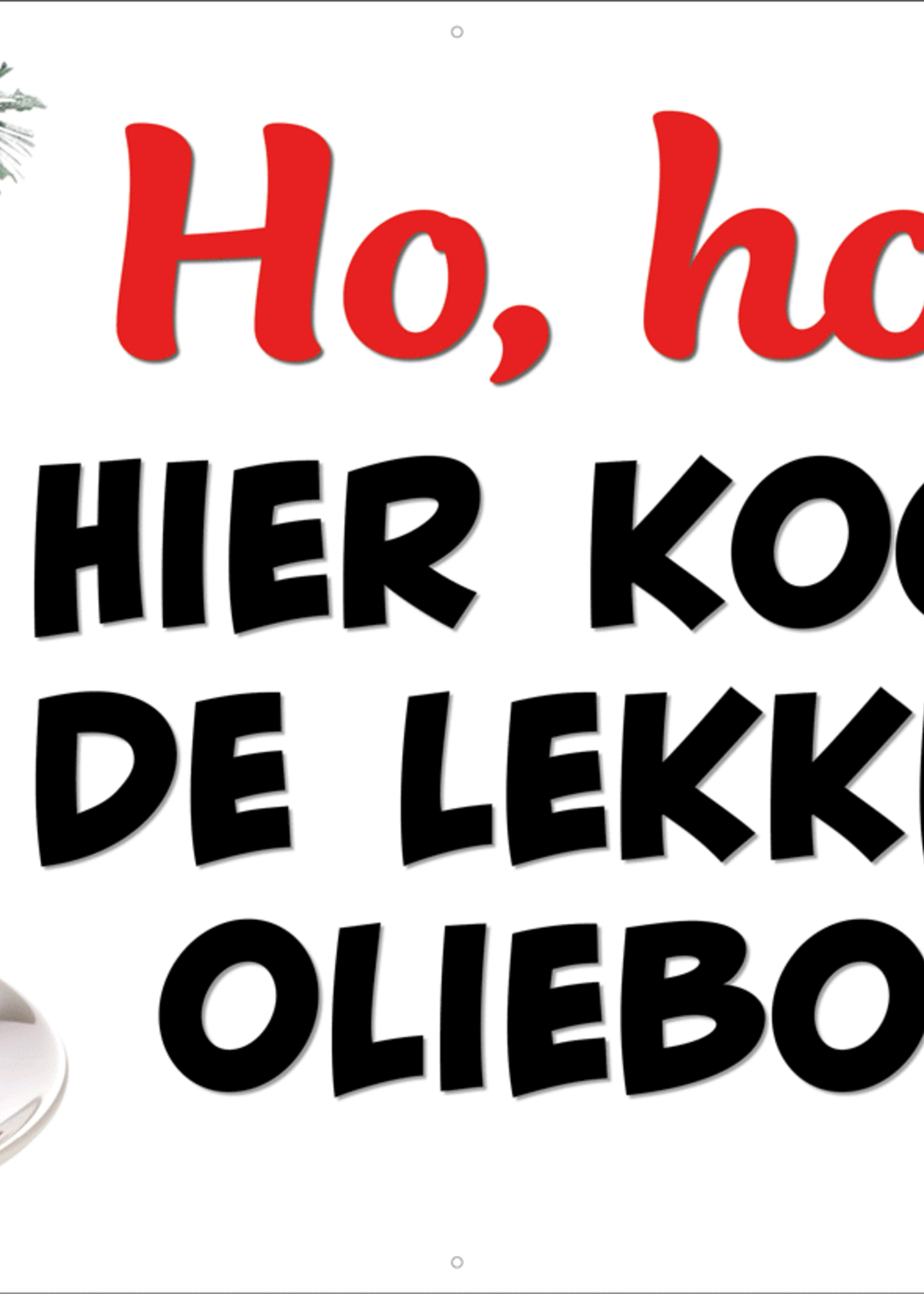 Spandoek Ho, ho, ho hier koop je de lekkerste oliebollen - oliebollen te koop