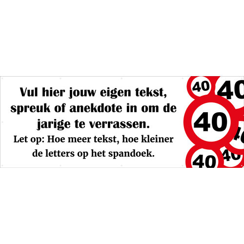 Spandoek met eigen tekst - Verkeersborden 40 jaar Spandoek met eigen tekst - Verkeersborden 40 jaar